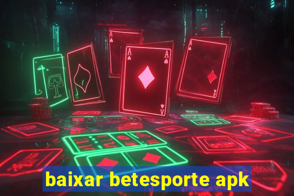 baixar betesporte apk